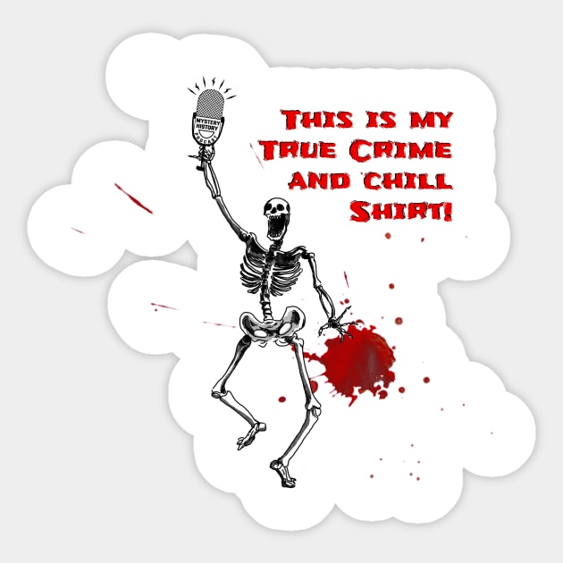 True Crime & Chill Sticker by Mystery History Podcast